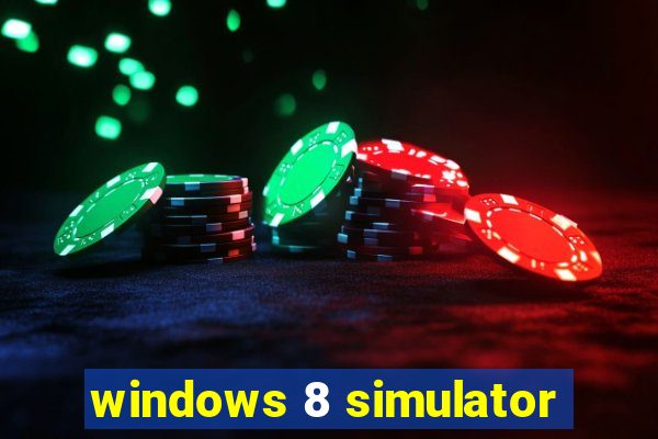 windows 8 simulator